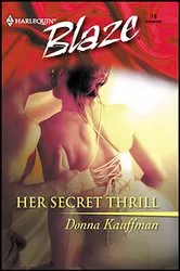 Book cover of Her Secret Thrill by Donna Kauffman