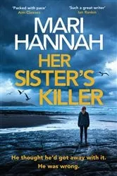 Book cover of Her Sister's Killer by Mari Hannah