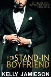 Book cover of Her Stand-In Boyfriend by Kelly Jamieson