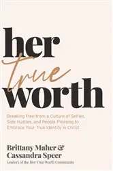 Book cover of Her True Worth by Brittany Maher