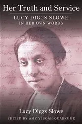 Book cover of Her Truth and Service by Lucy Diggs Slowe