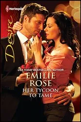 Book cover of Her Tycoon to Tame by Emilie Rose