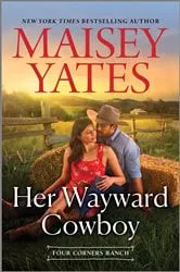 Book cover of Her Wayward Cowboy by Maisey Yates