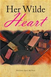 Book cover of Her Wilde Heart by Artemis Skye McNeil