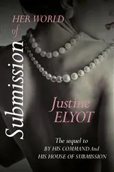Book cover of Her World of Submission by Justine Elyot