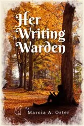 Book cover of Her Writing Warden by Marcia Oster