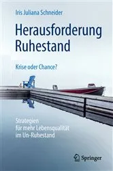 Book cover of Herausforderung Ruhestand – Krise oder Chance? by Iris Juliana Schneider
