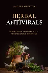 Book cover of HERBAL ANTIVIRALS by Angela Winston