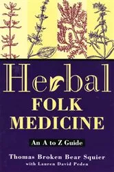 Book cover of Herbal Folk Medicine by Thomas Broken Bear Squier