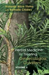 Book cover of Herbal Medicine in Treating Gynaecological Conditions Volume 2 by Hananja Brice-Ytsma