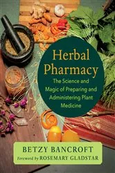 Book cover of Herbal Pharmacy by Betzy Bancroft
