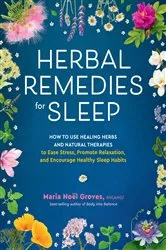 Book cover of Herbal Remedies for Sleep by Maria Noel Groves