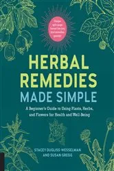 Book cover of Herbal Remedies Made Simple by Stacey Dugliss-Wesselman