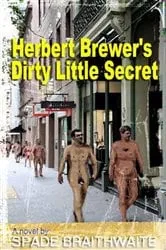 Book cover of Herbert Brewer's Dirty Little Secret by Spade Braithwaite