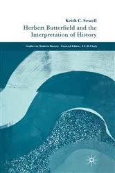 Book cover of Herbert Butterfield and the Interpretation of History by K. Sewell