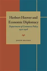 Book cover of Herbert Hoover and Economic Diplomacy by Joseph Brandes