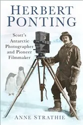 Book cover of Herbert Ponting by Anne Strathie
