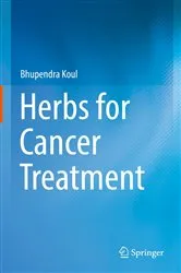 Book cover of Herbs for Cancer Treatment by Bhupendra Koul