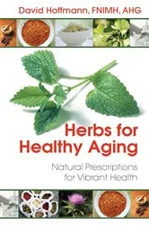 Book cover of Herbs for Healthy Aging (3rd ed.) by David Hoffmann