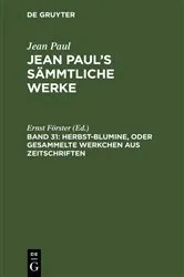 Book cover of Herbst-Blumine, oder Gesammelte Werkchen aus Zeitschriften (3rd ed.) by Ernst Förster