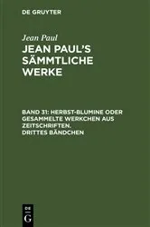 Book cover of Herbst-Blumine oder gesammelte Werkchen aus Zeitschriften. Drittes Bändchen by Jean Paul