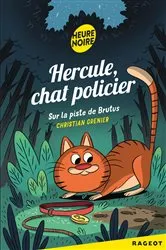 Book cover of Hercule Chat Policier, Sur la piste de Brutus by Christian Grenier