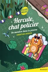 Book cover of Hercule, chat policier - Un monstre dans la piscine by Christian Grenier