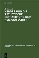 Book cover of Herder und die ästhetische Betrachtung der heiligen Schrift by H. Dechent