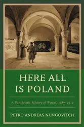 Book cover of Here All Is Poland by Petro Andreas Nungovitch
