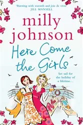 Book cover of Here Come the Girls by Milly Johnson