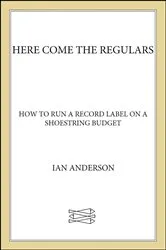 Book cover of Here Come the Regulars by Ian Anderson