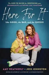 Book cover of Here For It (the Good, the Bad, and the Queso) by Amy Weatherly