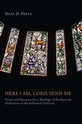 Book cover of Here I Am, Lord, Send Me by Neal D. Presa