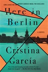 Book cover of Here in Berlin by Cristina Garcia