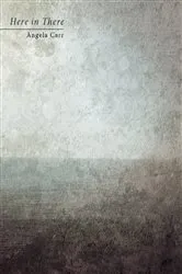 Book cover of Here in There by Angela Carr