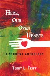 Book cover of Here, Our Open Hearts by Terry L. Tripp