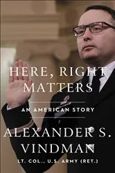 Book cover of Here, Right Matters by Alexander Vindman