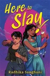 Book cover of Here to Slay by Radhika Sanghani