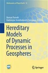 Book cover of Hereditary Models of Dynamic Processes in Geospheres by Roman Parovik