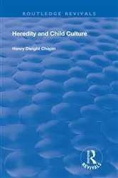 Book cover of Heredity and Child Culture by Henry Dwight Chapin