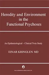 Book cover of Heredity and Environment in the Functional Psychoses by Einar Kringlen