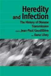 Book cover of Heredity and Infection by Jean-Paul Gaudilliére