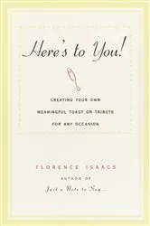 Book cover of Here's to You! by Florence Isaacs
