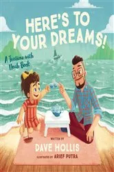 Book cover of Here's to Your Dreams! by Dave Hollis