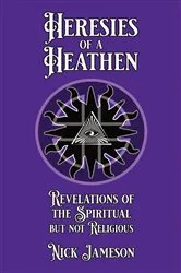 Book cover of Heresies of a Heathen by Unknown