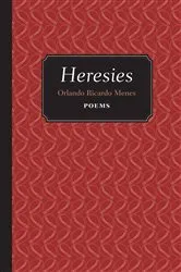 Book cover of Heresies by Orlando Ricardo Menes