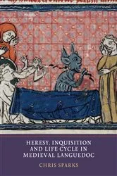 Book cover of Heresy, Inquisition and Life Cycle in Medieval Languedoc by Chris Sparks