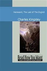 Book cover of Hereward, The Last of The English by Charles Kingsley