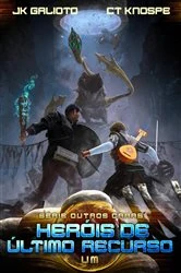 Book cover of Heróis de Último Recurso by JK Galioto