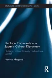 Book cover of Heritage Conservation and Japan's Cultural Diplomacy by Natsuko Akagawa